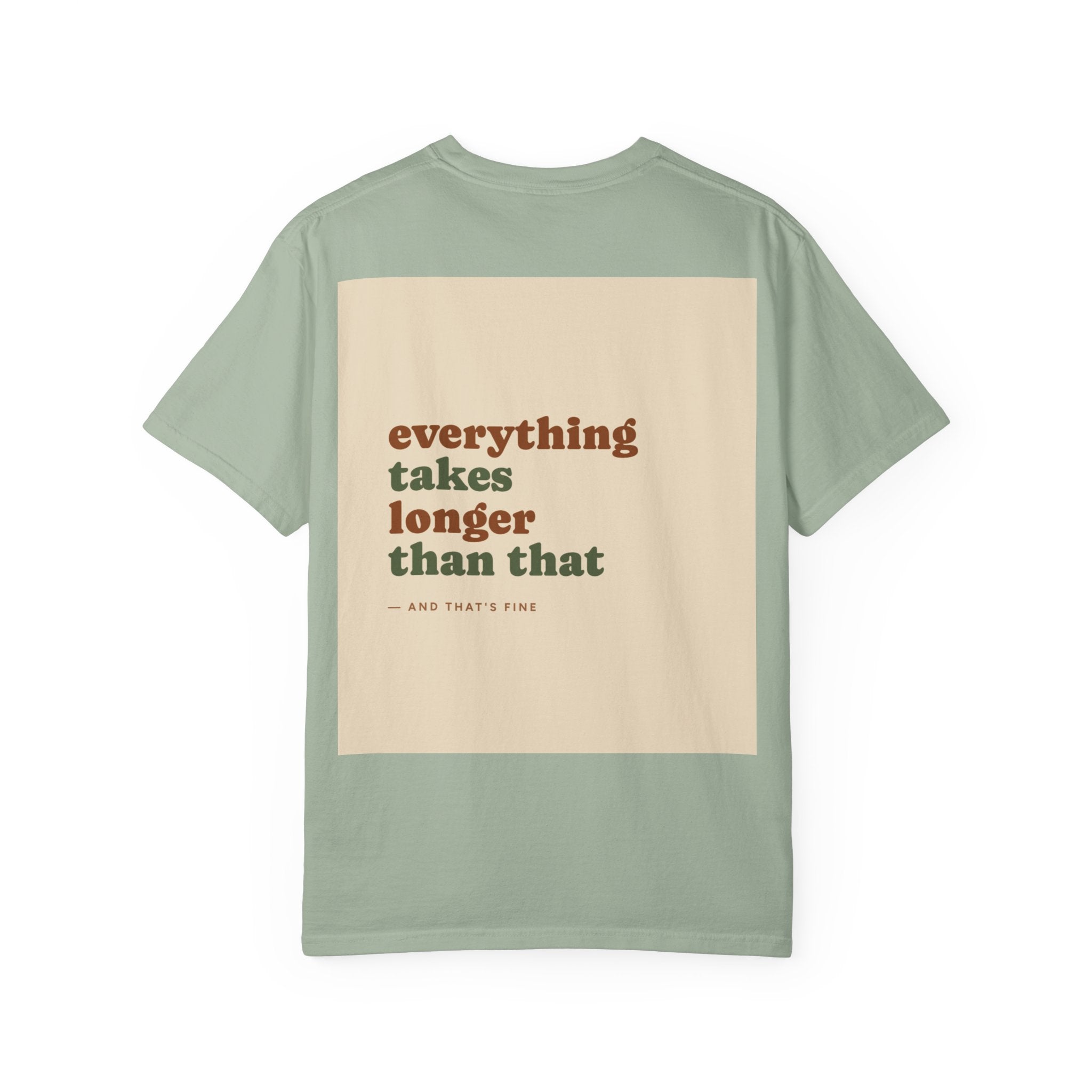 Everything Takes Longer Than That Tee — Relaxed Retro Quote T-Shirt