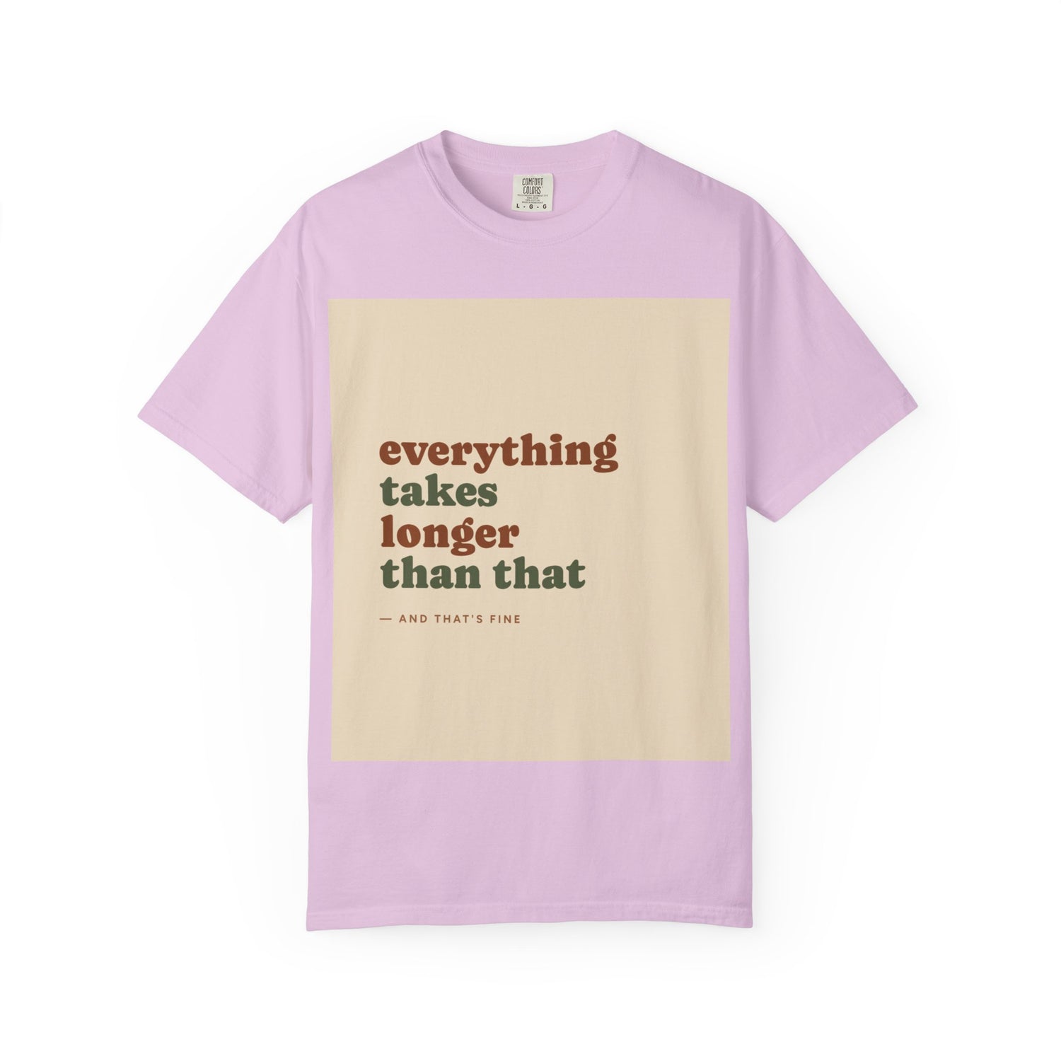 Everything Takes Longer Than That Tee — Relaxed Retro Quote T-Shirt