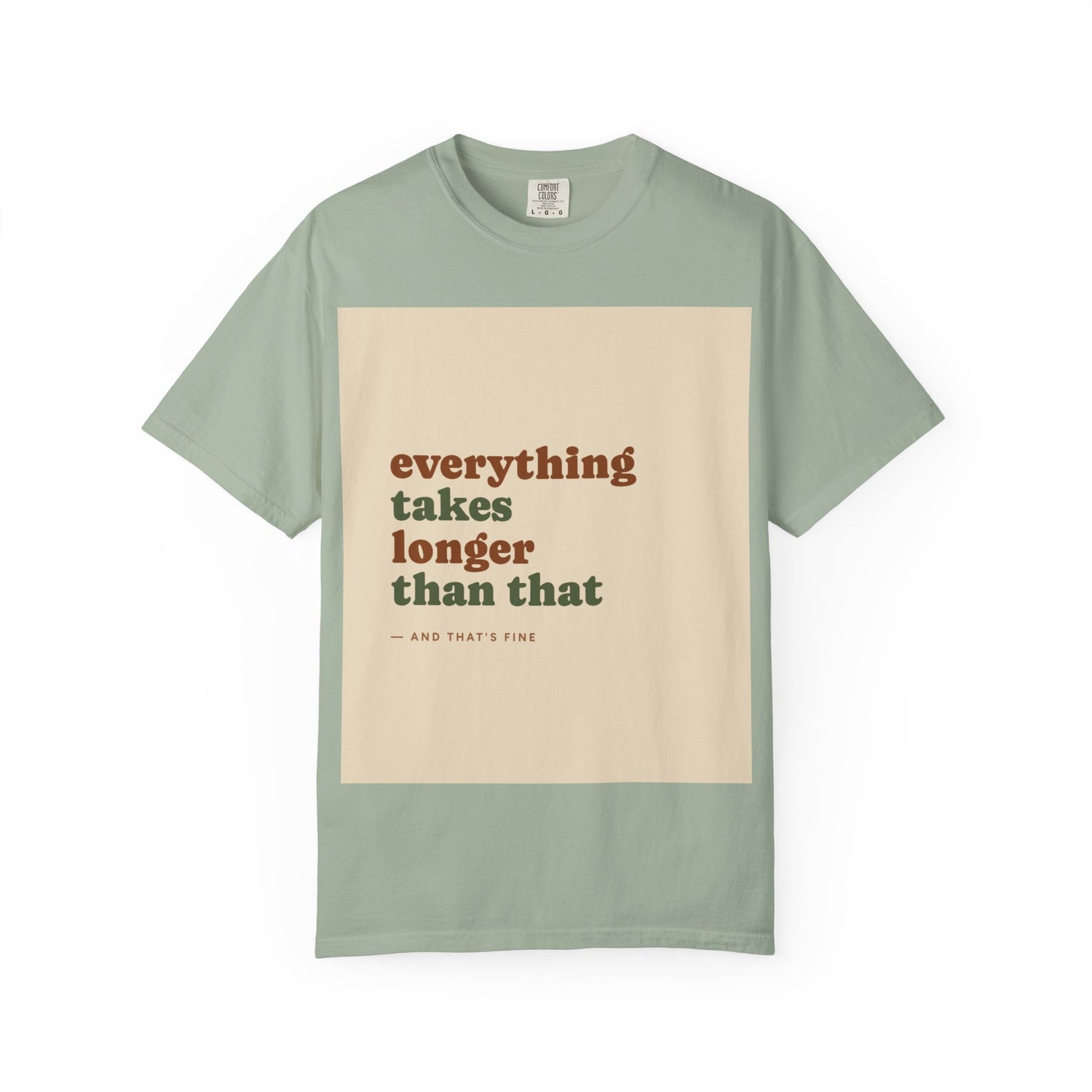 Everything Takes Longer Than That Tee — Relaxed Retro Quote T-Shirt