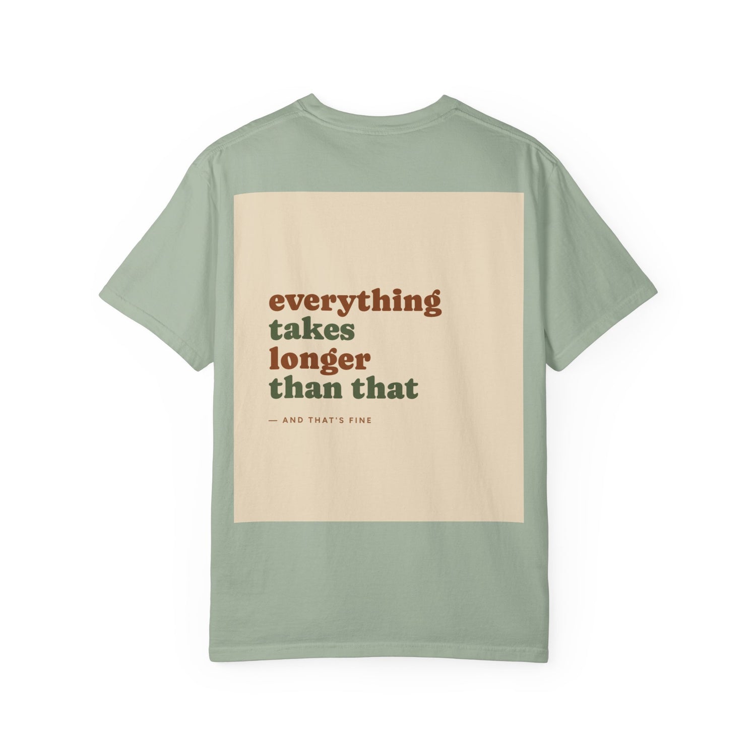 Everything Takes Longer Than That Tee — Relaxed Retro Quote T-Shirt