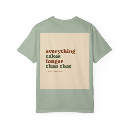 Everything Takes Longer Than That Tee — Relaxed Retro Quote T-Shirt
