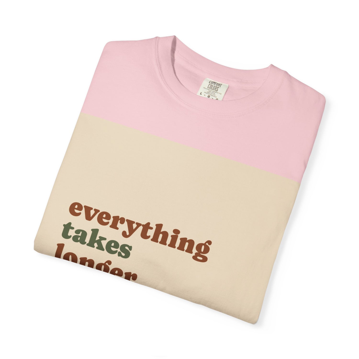 Everything Takes Longer Than That Tee — Relaxed Retro Quote T-Shirt
