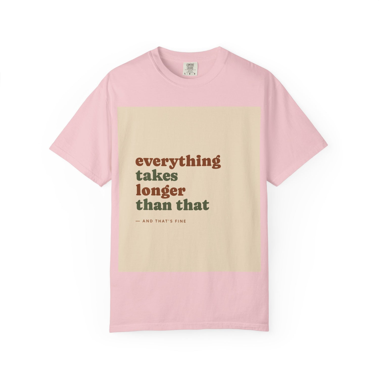 Everything Takes Longer Than That Tee — Relaxed Retro Quote T-Shirt