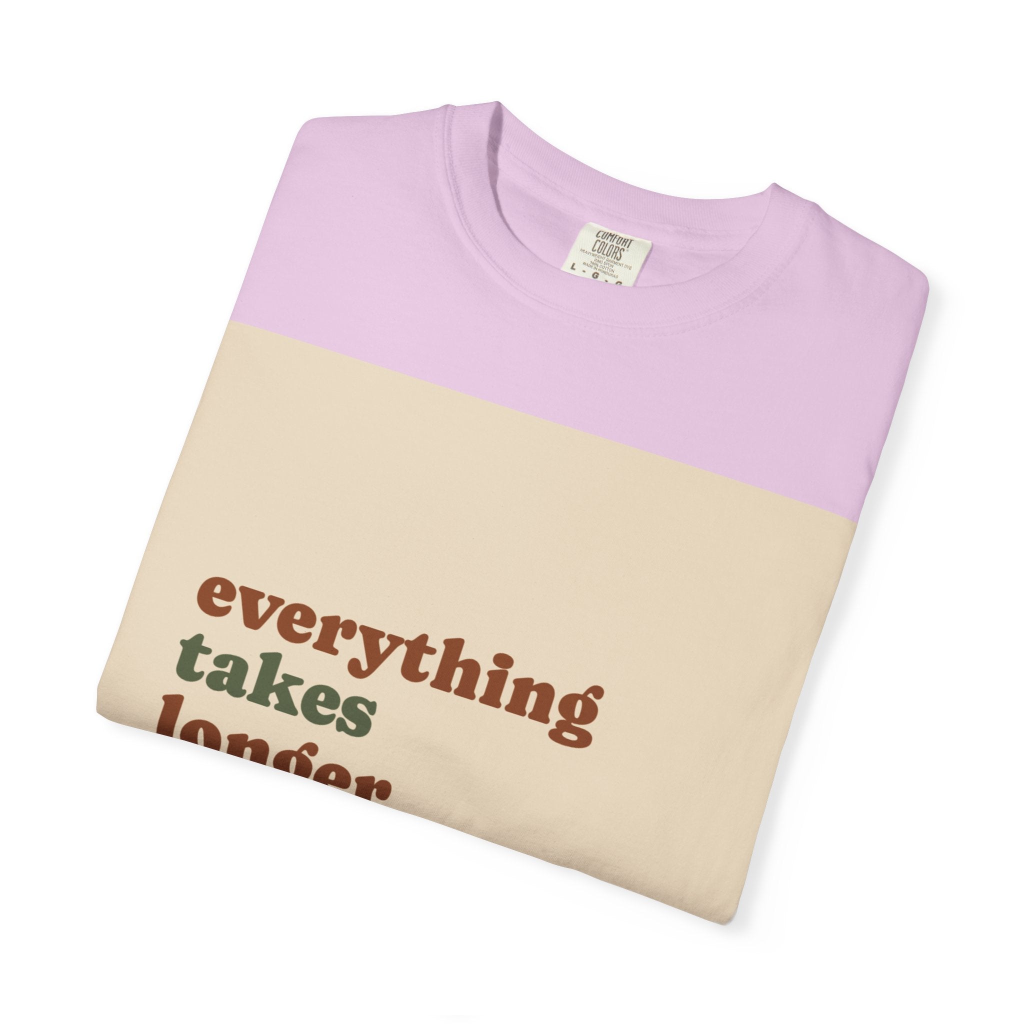 Everything Takes Longer Than That Tee — Relaxed Retro Quote T-Shirt