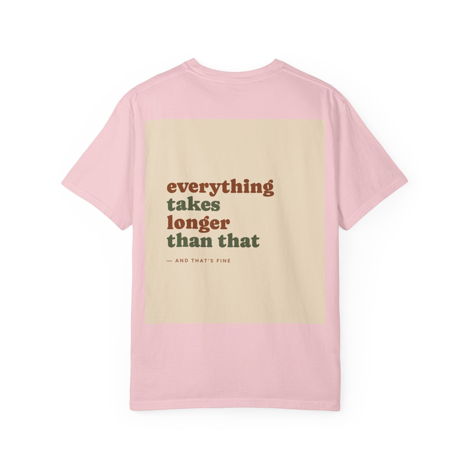 Everything Takes Longer Than That Tee — Relaxed Retro Quote T-Shirt