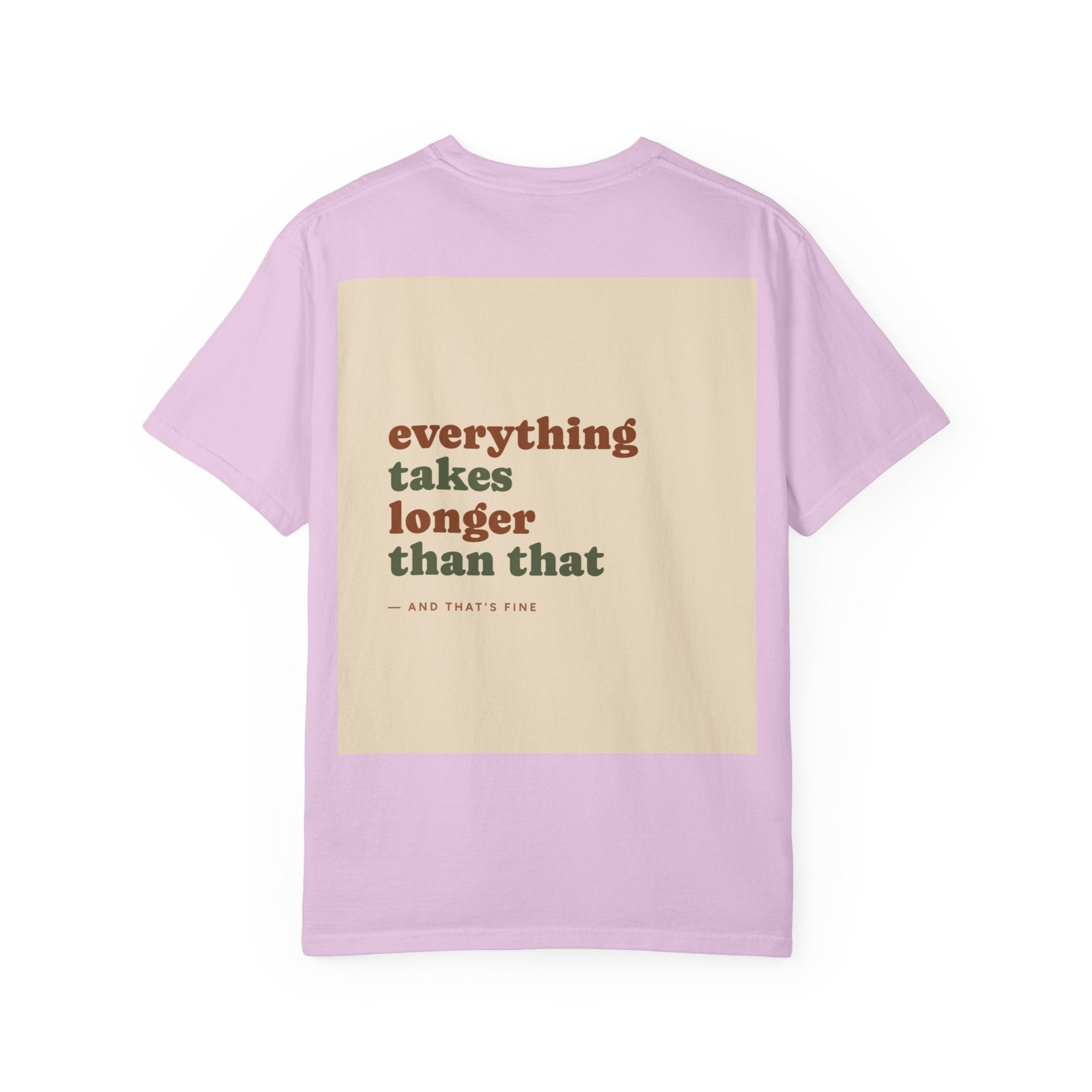 Everything Takes Longer Than That Tee — Relaxed Retro Quote T-Shirt