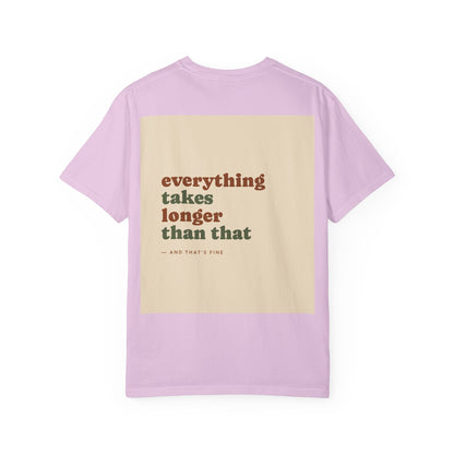 Everything Takes Longer Than That Tee — Relaxed Retro Quote T-Shirt