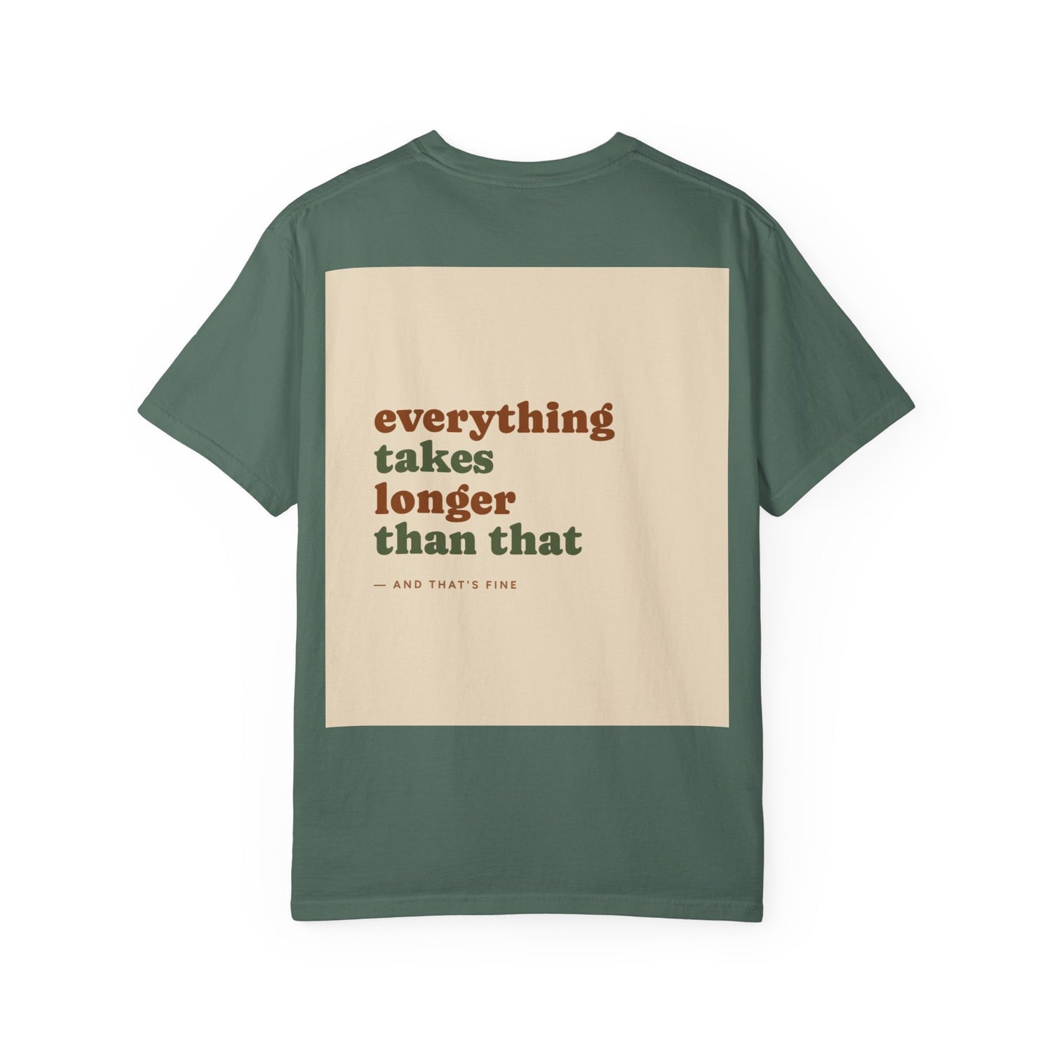 Everything Takes Longer Than That Tee — Relaxed Retro Quote T-Shirt